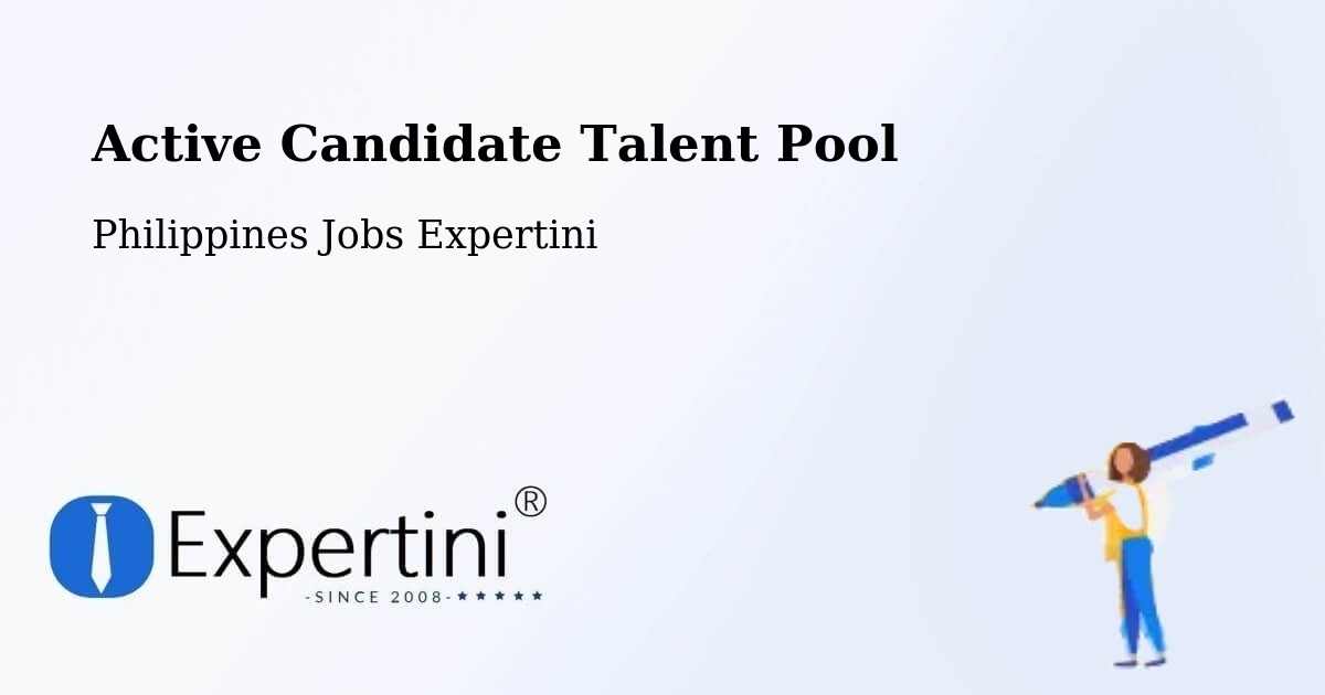 Active Candidate Talent Pool – Asingan - Philippines Jobs Expertini