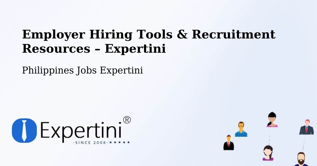 Employer Hiring Tools & Recruitment Resources – Asingan - Asingan, Philippines Jobs Expertini