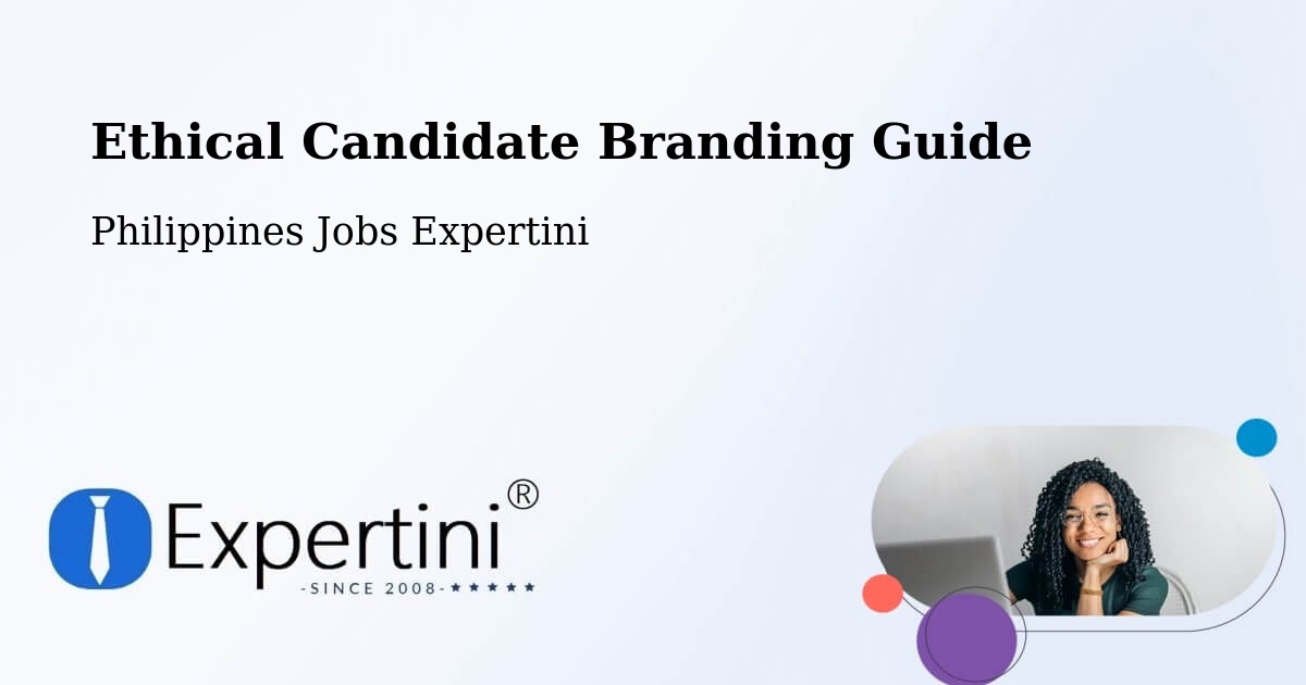 Ethical Candidate Branding Guidelines – Asingan - Philippines Jobs Expertini