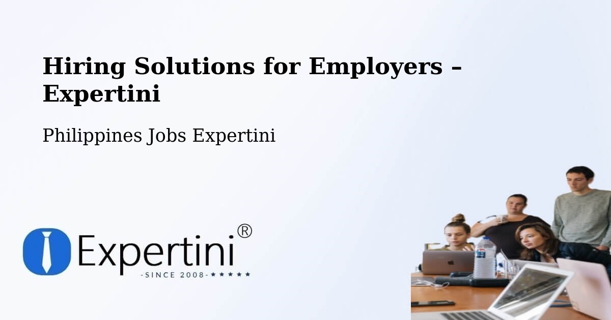 Hiring Solutions for Employers in Asingan - Asingan, Philippines Jobs Expertini