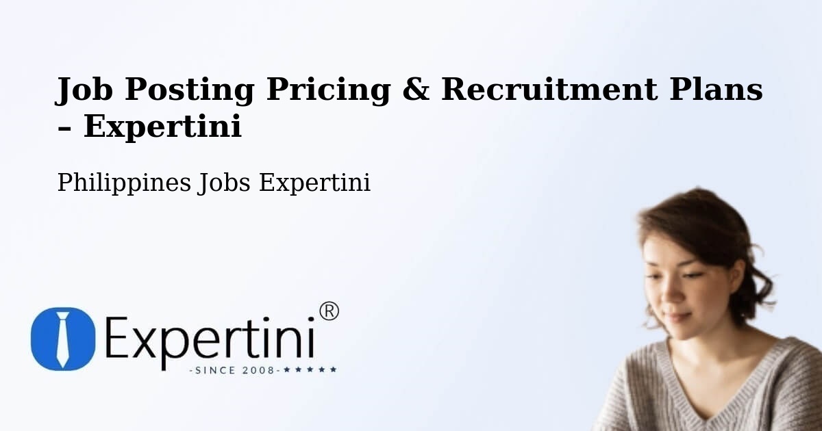Job Posting Pricing & Recruitment Plans – Asingan - Asingan, Philippines Jobs Expertini