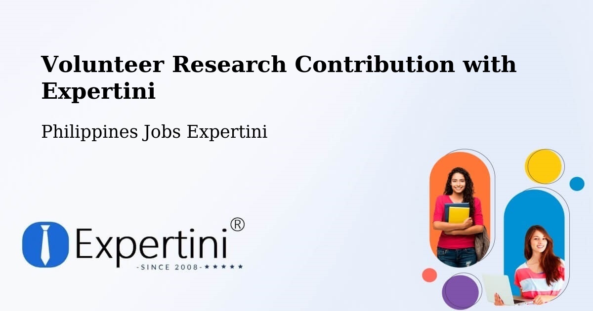 Volunteer Research Contribution Program – Asingan - Philippines Jobs Expertini